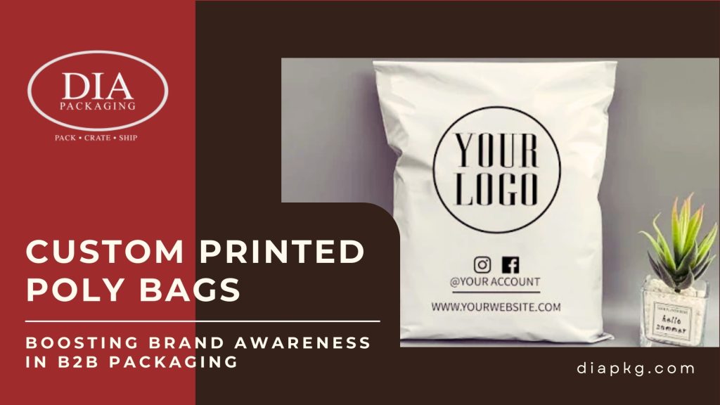 boost brand awareness in B2B packaging with printed poly bags