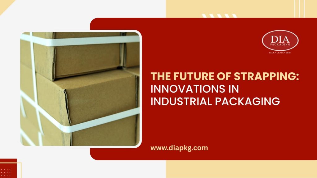 Strapping Innovations in Industrial Packaging