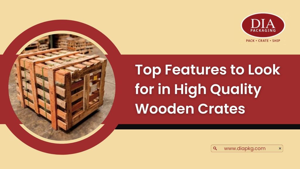 features to look for best wooden crates for shipping