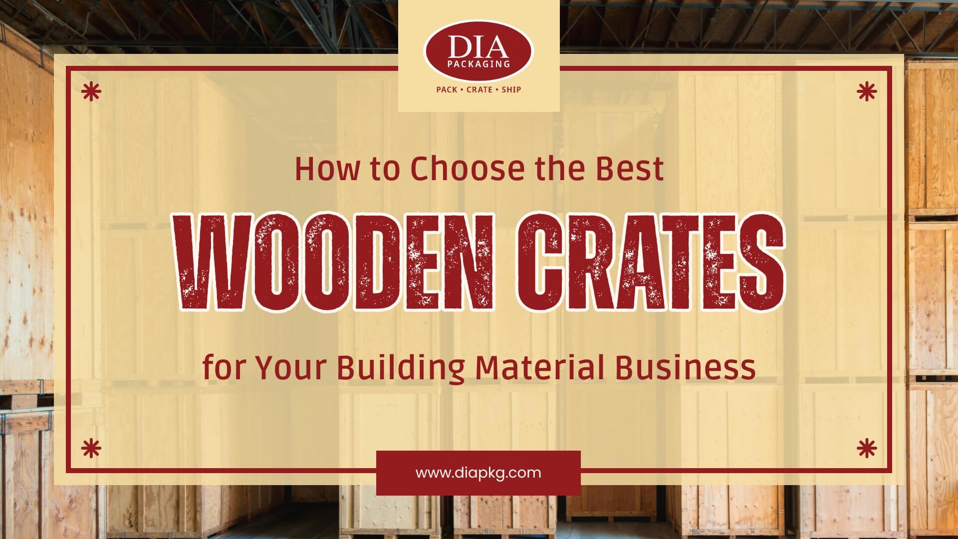 choose best wooden crates for the building material