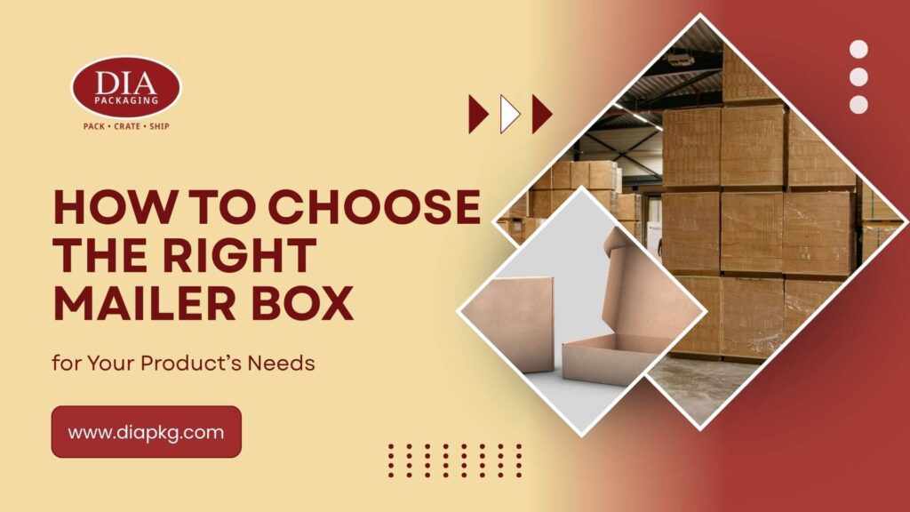 Choose the Right Mailer Box for Your Product's Needs