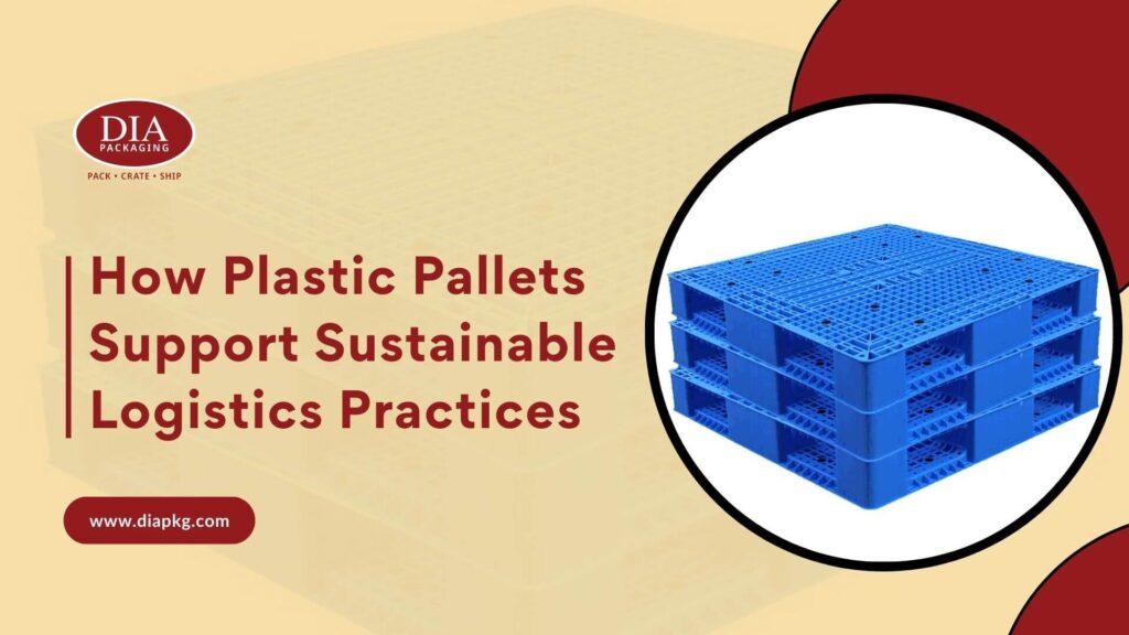 Plastic Pallets for Sustainable Logistics Practices