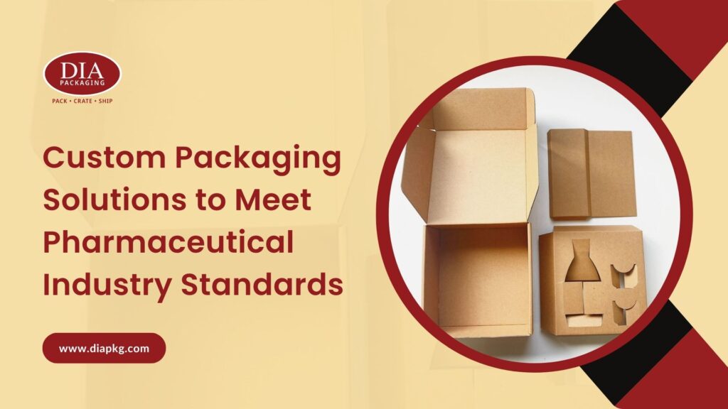 Custom Packaging Solutions to Meet Pharmaceutical Industry Standards