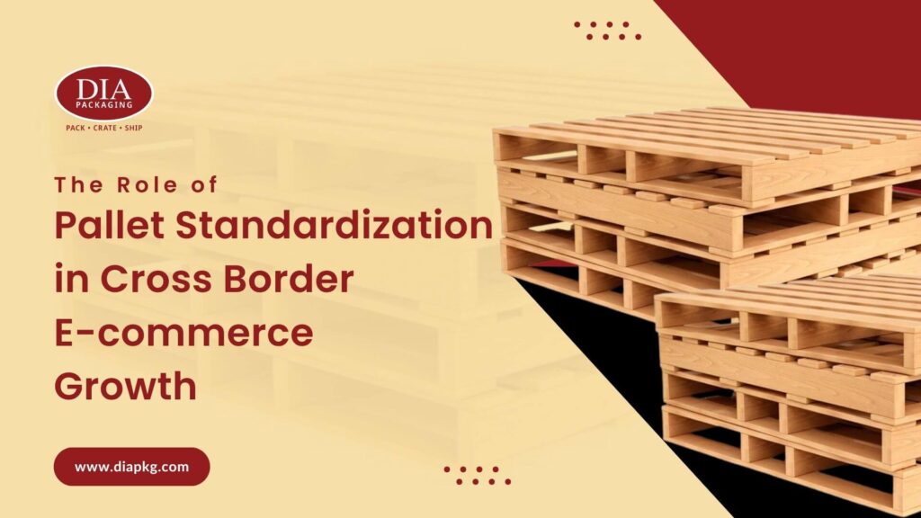 Role of Pallet Standardization in Cross-Border E-commerce Growth