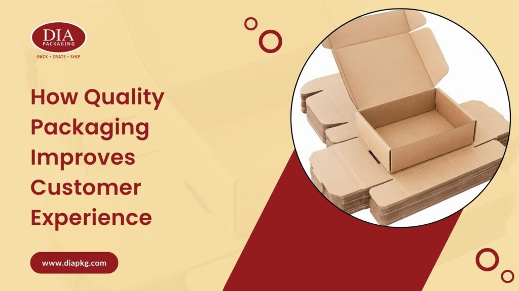 How Quality Packaging Improves Customer Experience