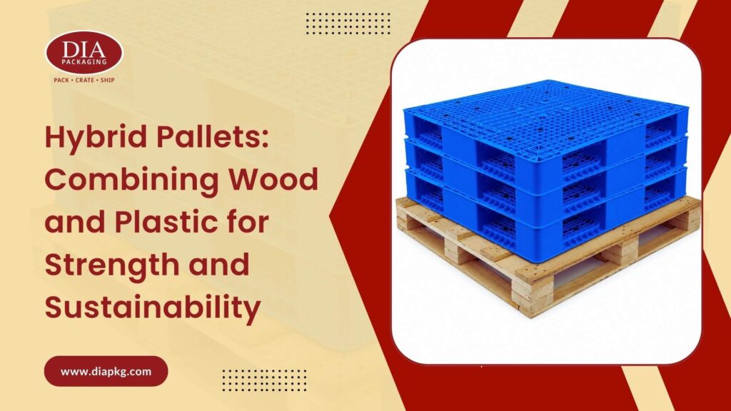 Hybrid Pallets Combining Wood and Plastic for Strength and Sustainability