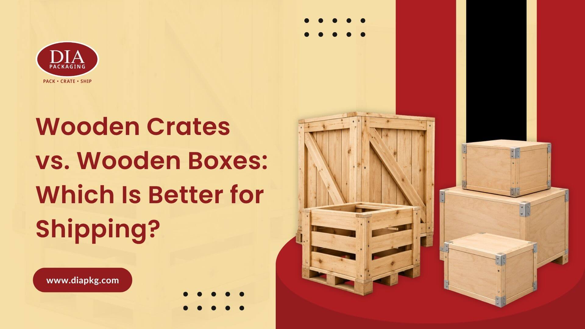 Wooden Crates vs Wooden Boxes Which Is Better for Shipping