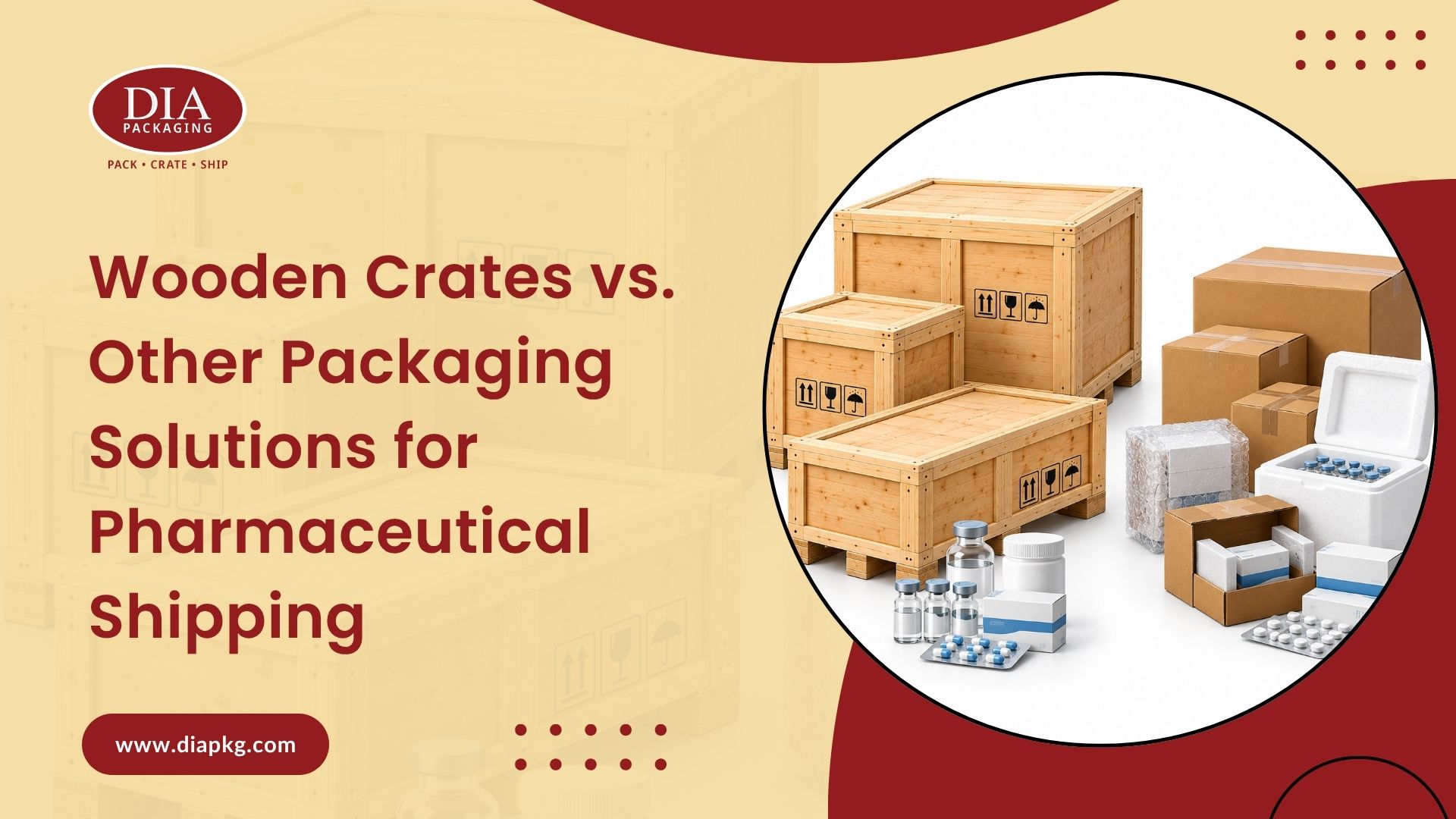Wooden Crates vs. Other Packaging Solutions for Pharmaceutical Shipping