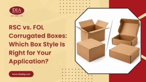RSC vs FOL Corrugated Boxes Which Box Style Is Right for Your Application